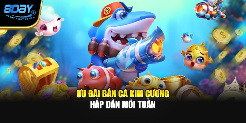 Ưu đãi bắn cá kim cương hấp dẫn mỗi tuần